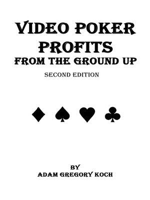 cover image of Video Poker Profits From the Ground Up
